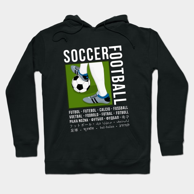 Soccer In Different Languages Hoodie by DiegoCarvalho